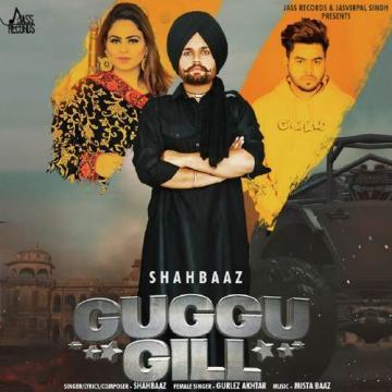 download Guggu-Gill-Shahbaaz Gurlez Akhtar mp3